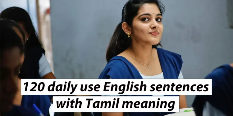 120 daily use English sentences with Tamil meaning