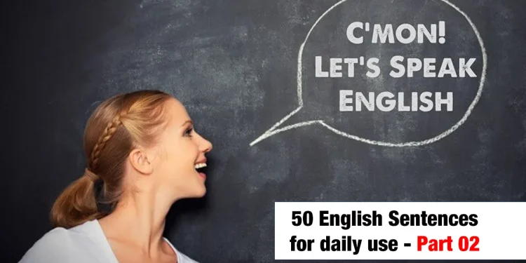 50 English Sentences for daily use – Part 02 | Easy way to learn English