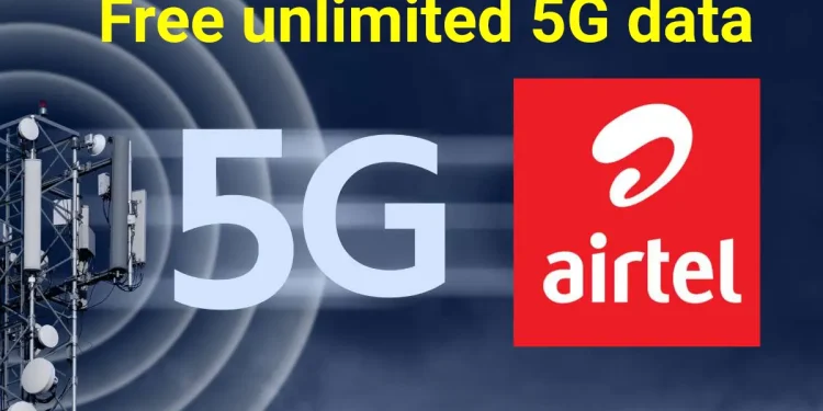 Airtel launches unlimited 5G data offer for everyone